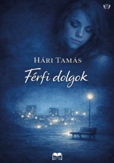 Hári Tamás - Férfi dolgok