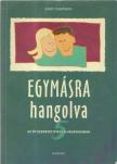 Gary Chapman - Egymásra hangolva [antikvár]