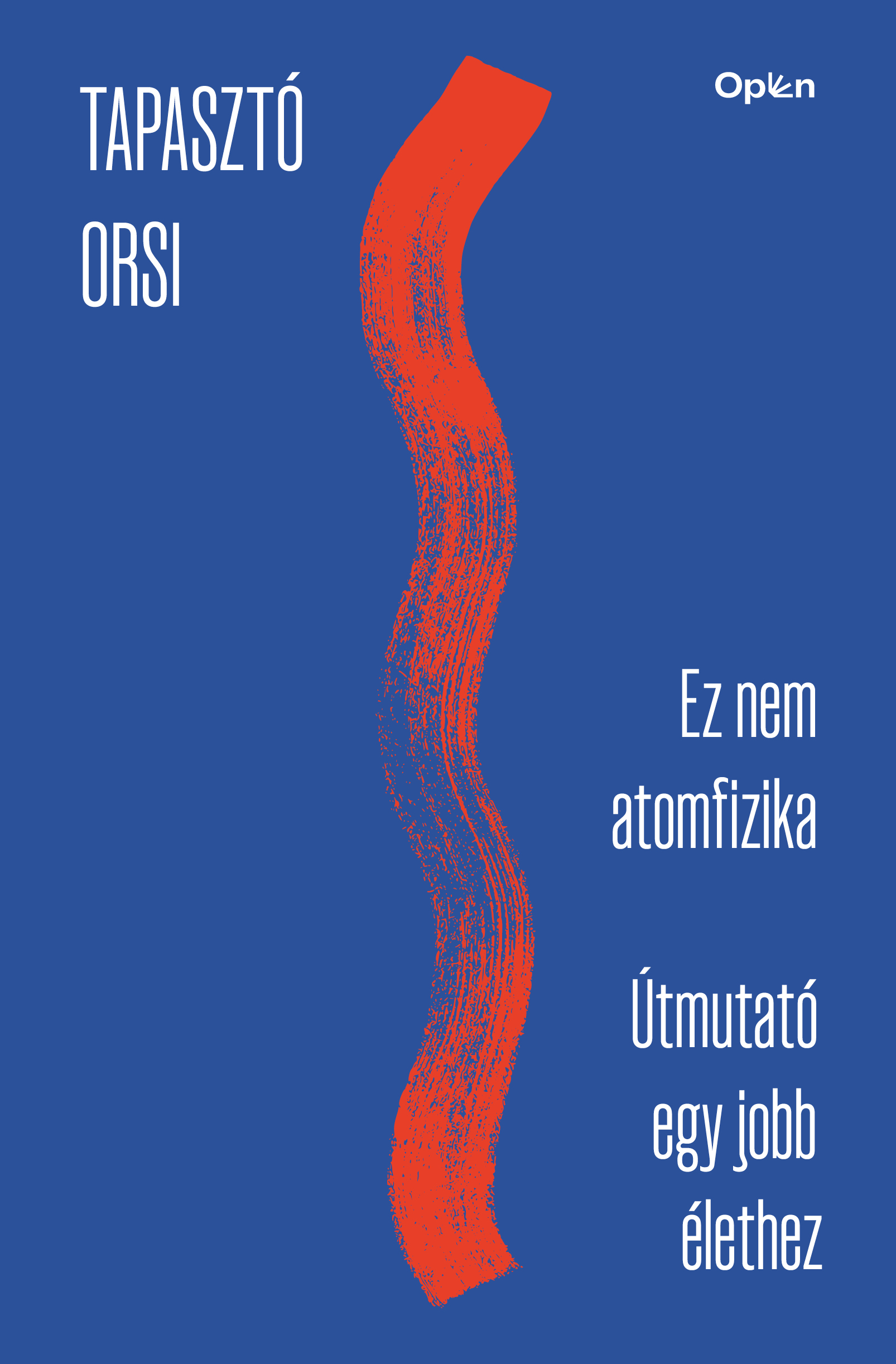 Tapasztó Orsi - Ez nem atomfizika [szépséghibás]