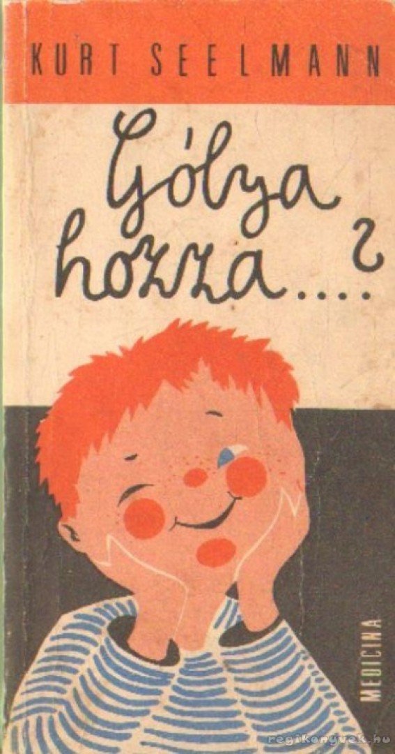 Kurt Seelmann - Gólya hozza...? [antikvár]
