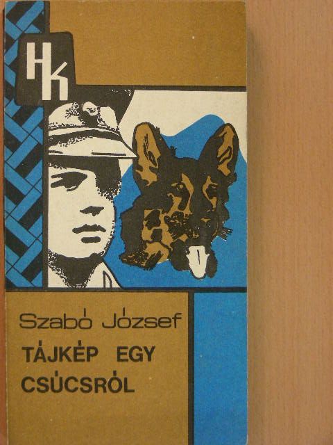Szabó József - Tájkép egy csúcsról [antikvár]