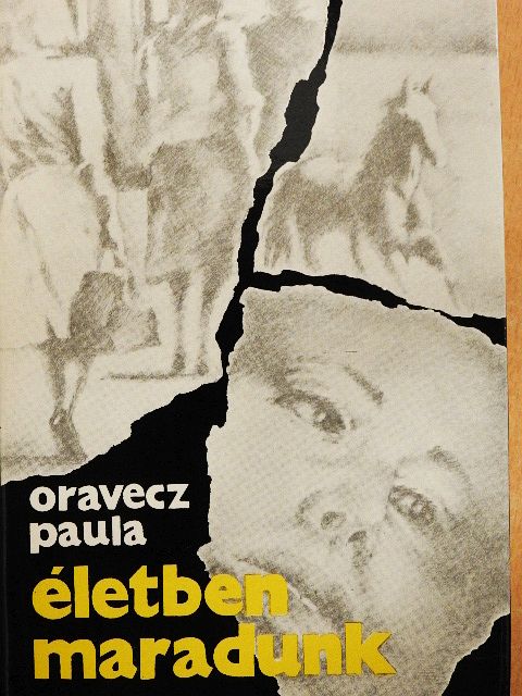 Oravecz Paula - Életben maradunk [antikvár]