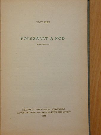 Nagy Irén - Fölszállt a köd [antikvár]
