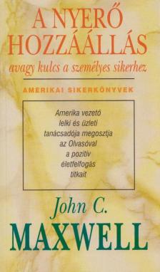 Maxwell, John C. - A nyerő hozzáállás [antikvár]