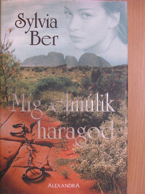 Sylvia Ber - Míg elmúlik haragod [antikvár]