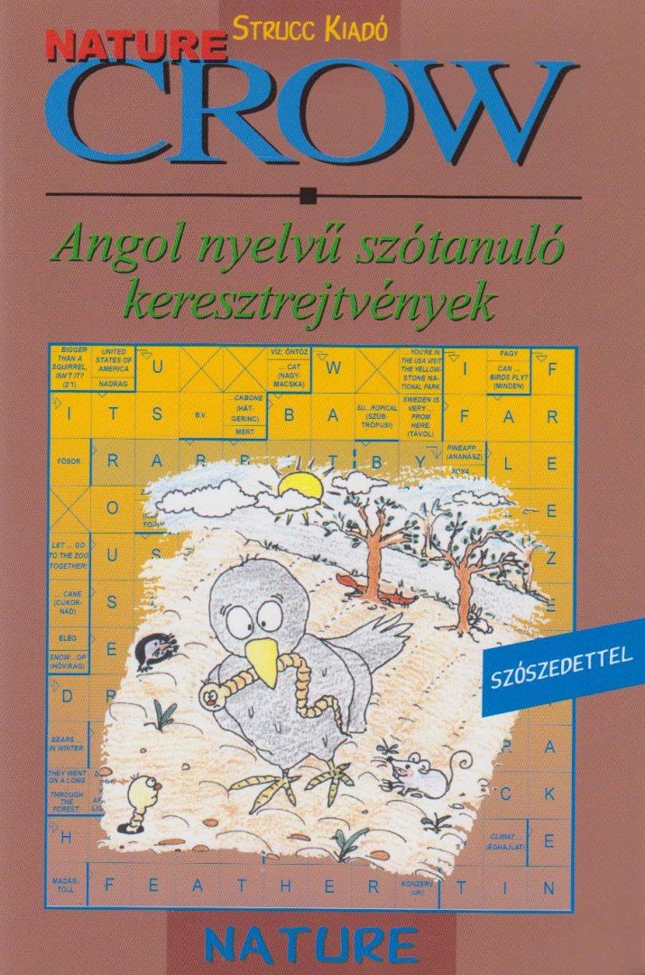 VILLÁNYI EDIT (SZERK.) - Crow Nature - Angol nyelvű szótanuló keresztrejtvények - Angol nyelvű szótanuló keresztrejtvények [antikvár]