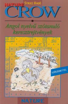 VILLÁNYI EDIT (SZERK.) - Crow Nature - Angol nyelvű szótanuló keresztrejtvények - Angol nyelvű szótanuló keresztrejtvények [antikvár]