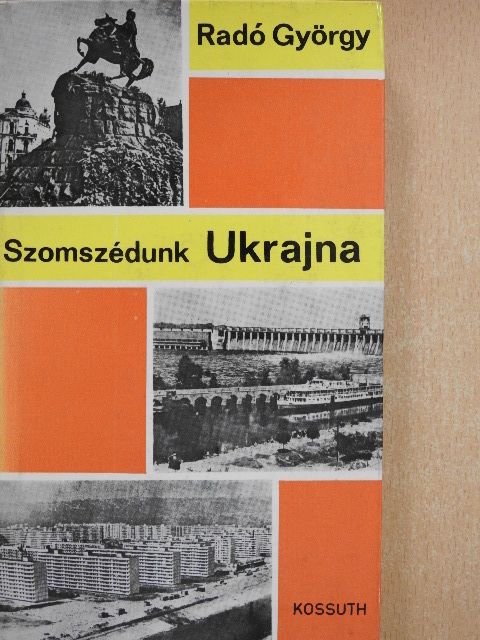 Radó György - Szomszédunk Ukrajna [antikvár]