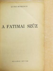 Luigi Moresco - A fatimai szűz [antikvár]