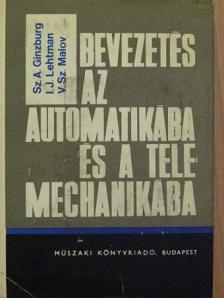 I. J. Lehtman - Bevezetés az automatikába és a telemechanikába [antikvár]
