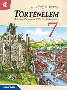 Dr. Bencsik Péter, Horváth Levente Attila, Dr. Kövér Lajos, Dr. Pelyach István - MS-2657U Történelem 7. tk - A nemzetállamok korától a II. világháborúig