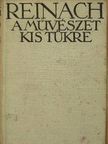 Reinach Salamon - A művészet kis tükre [antikvár]