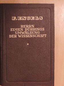 Friedrich Engels - Herrn Eugen Dührings Umwälzung der Wissenschaft [antikvár]