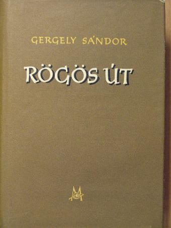 Gergely Sándor - Rögös út [antikvár]