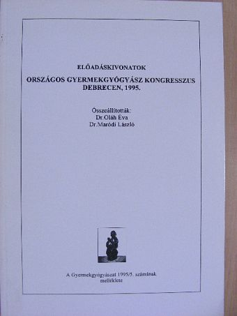 Dr. Ákerblom Hans - Előadáskivonatok - Országos Gyermekgyógyász Kongresszus Debrecen,1995. [antikvár]
