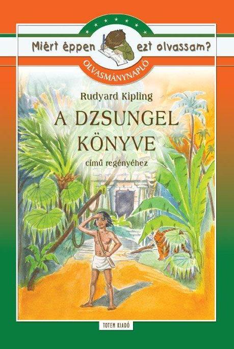 Olvasmánynapló Rudyard Kipling: A dzsungel könyve című regényéhez