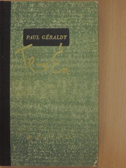 Paul Géraldy - Te meg Én [antikvár]