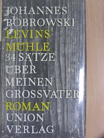 Johannes Bobrowski - Levins Mühle [antikvár]
