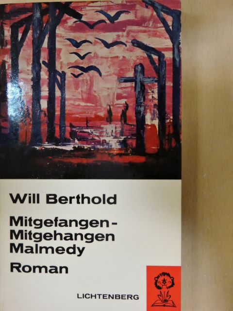 Will Berthold - Mitgefangen - Mitgehangen Malmedy [antikvár]