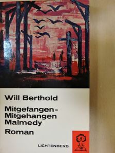 Will Berthold - Mitgefangen - Mitgehangen Malmedy [antikvár]