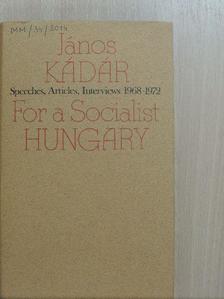 János Kádár - For a Socialist Hungary [antikvár]