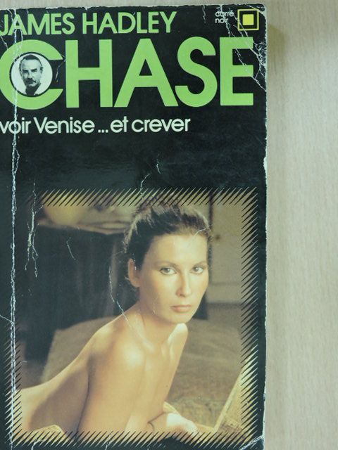 James Hadley Chase - Voir Venise... et crever [antikvár]