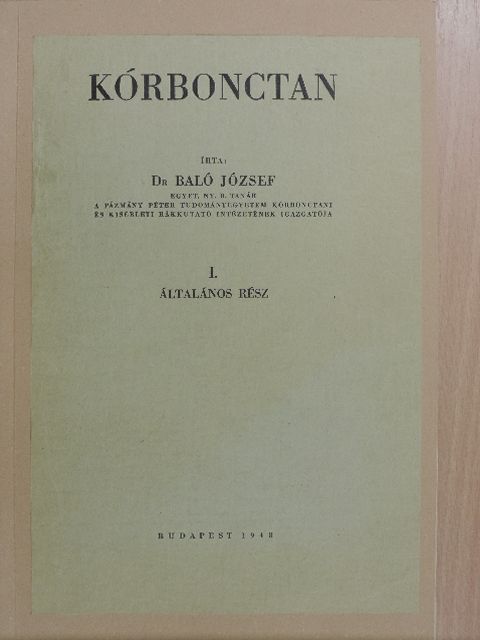 Dr. Baló József - Kórbonctan I. [antikvár]