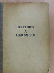 Pearl S. Buck - A három fiú [antikvár]
