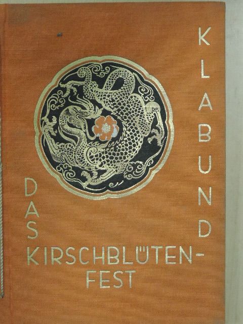 Klabund - Das Kirschblütenfest [antikvár]