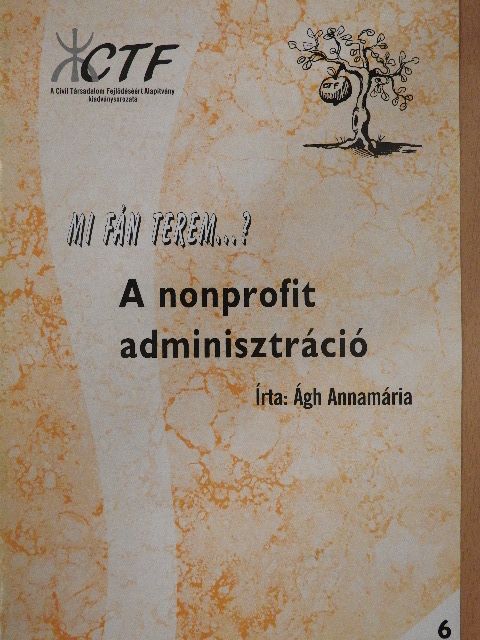 Ágh Annamária - A nonprofit adminisztráció [antikvár]