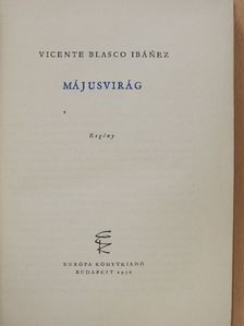 Vicente Blasco Ibánez - Májusvirág (dedikált példány) [antikvár]