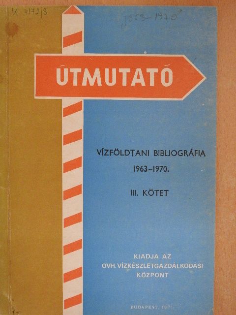 Vízföldtani Bibliográfia 1963-1970. III. [antikvár]
