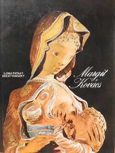 Ilona Pataky-Brestyánszky - Margit Kovács [antikvár]