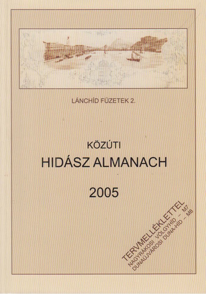 Hajós Bence (szerk.) - Közúti hidász almanach 2005 [antikvár]