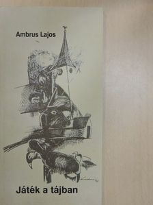 Ambrus Lajos - Játék a tájban [antikvár]