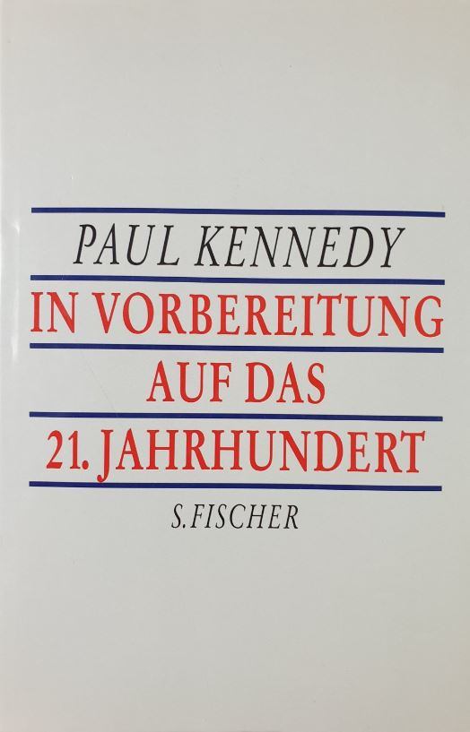 Kennedy, Paul - In Vorbereitung auf das 21. Jahrhundert [antikvár]
