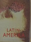 Robert B. Haas - Latin-Amerika a kondorkeselyű szemével [antikvár]