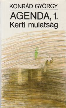 KONRÁD GYÖRGY - Kerti mulatság [antikvár]