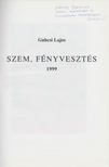 GUBACSI LAJOS - Szem, Fényvesztés (dedikált) [antikvár]