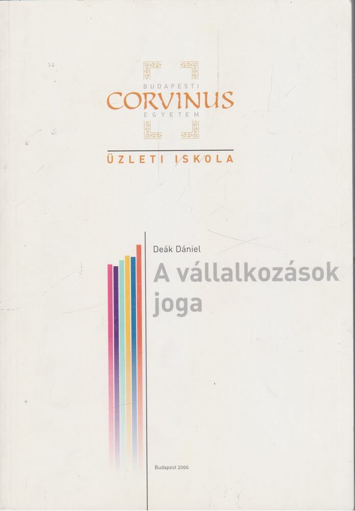Deák Dániel - A vállalkozások joga [antikvár]