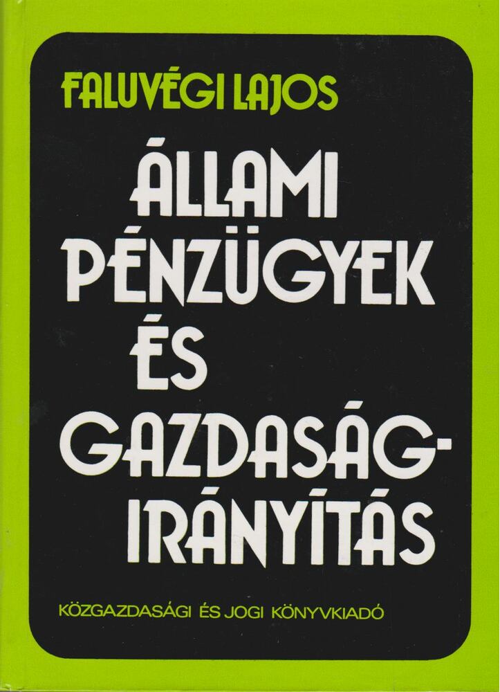 FALUVÉGI LAJOS - Állami pénzügyek és gazdaságirányítás [antikvár]