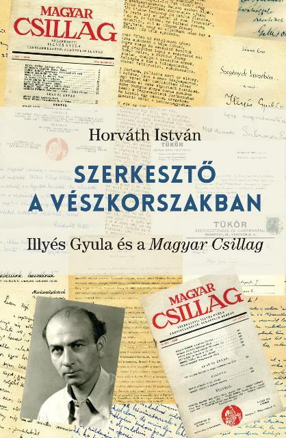 HORVÁTH ISTVÁN - Szerkesztő a vészkorszakban [antikvár]