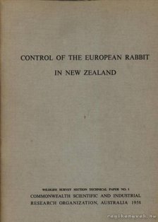 B. V. Fennessy - Control of the European rabbit in New Zealand. (Az európai nyúl kontrollja Új-Zélandon.) [antikvár]
