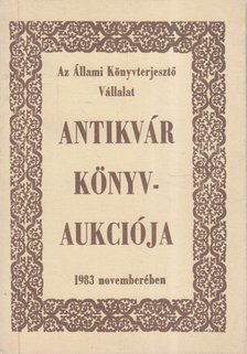 Dr. Kollin Ferenc (szerk.) - Az Állami Könyvterjesztő Vállalat antikvár könyvaukciója 1983 novemberében [antikvár]