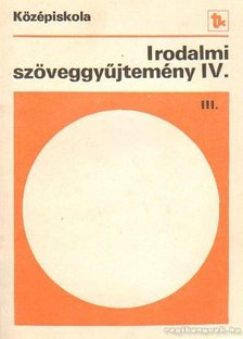 MÉSZ LÁSZLÓNÉ - Irodalmi szöveggyűjtemény IV. [antikvár]