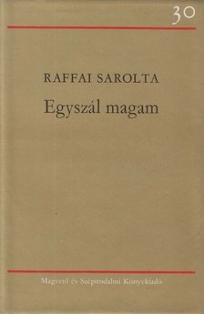 Raffai Sarolta - Egyszál magam (dedikált) [antikvár]