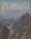 Marcek, Aladár - Od Krivána k Javorine [antikvár]