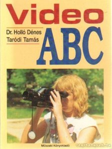 Holló Dénes, Taródi Tamás - Video ABC [antikvár]