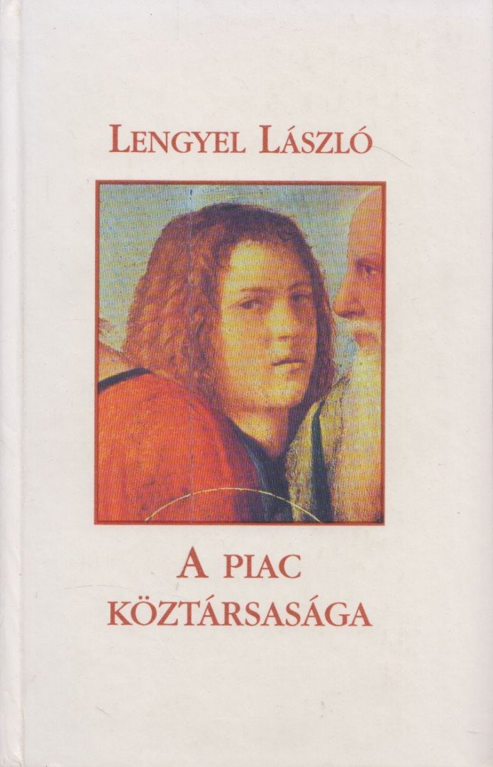Lengyel László - A piac köztársasága [antikvár]