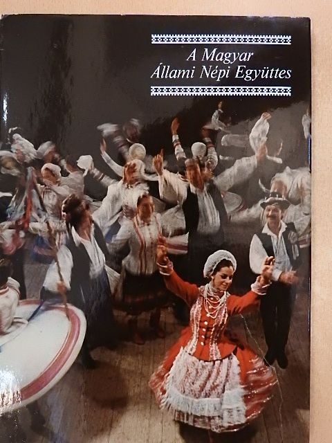 Gulyás László - A Magyar Állami Népi Együttes [antikvár]